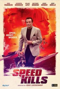 Speed Kills - 2018-John Travolta-Poster-Movie-Trailer-JRLCHARTS