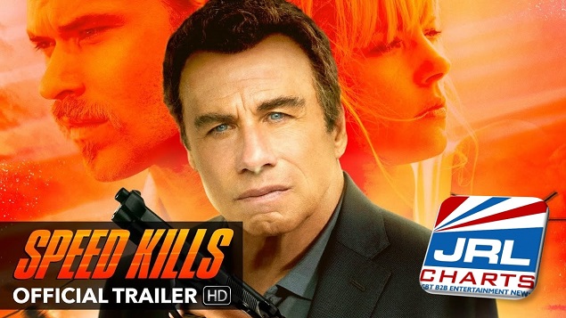 Speed-Kills-Movie-2018-John-Travolta-JRL-CHARTS-Movie-Trailers-101118