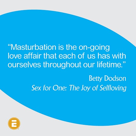 Eldorado Masturbation Month Quote