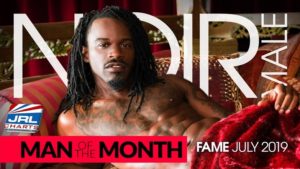 Cue Fireworks as Noir Male Names 'FAME' July Man of the Month