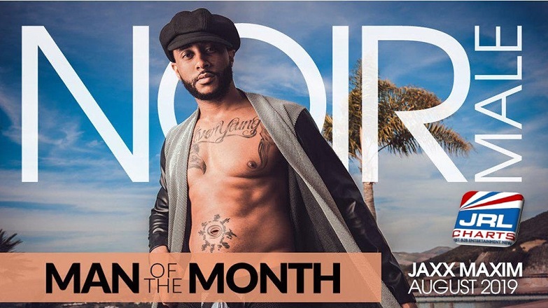 Newcomer Jaxx Maxim Is Noir Male's August ‘Man Of The Month’