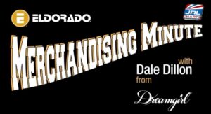 Eldorado Merchandising Minute with Dale Dillon of Dreamgirl