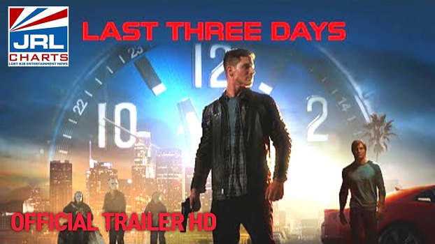LAST THREE DAYS Official Trailer (2020) Action Movie-Gravitas-Ventures-jrl-charts