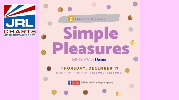 Eldorado Presents 'Simple Pleasures Self-Care' with Dame-2020-12-16-jrl-charts-sex-toys