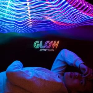 Jeffrey-Chan-Glow-Single