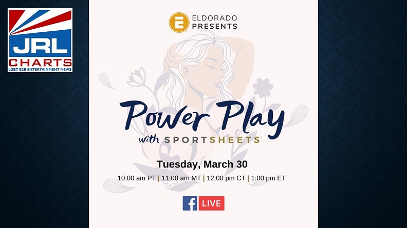 Eldorado Presents-Power Play with Sportsheets-2021-03-25-JRL-CHARTS-Pleasure Products