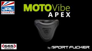 MOTOVibe™ APEX by Sport Fucker™ Commercial -2021-06-18-JRL-CHARTS
