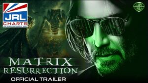 The Matrix Resurrections Official Trailer-2021-debuts with 3 Million Views-2021-09-08-JRL-CHARTS