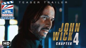 John Wick Chapter 4 Official Teaser-Keanu Reeves-Lionsgate-2021-JRL CHARTS