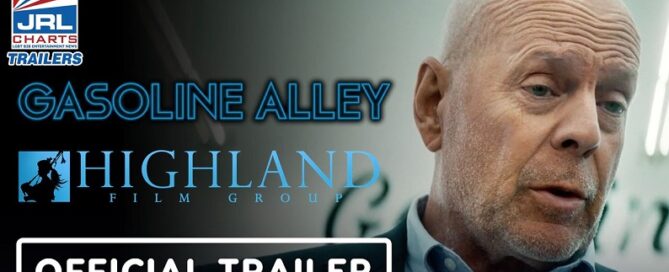 Gasoline Alley Official Action Movie Trailer-Bruce Willis-Highland Film Group-2022-JRL-CHARTS
