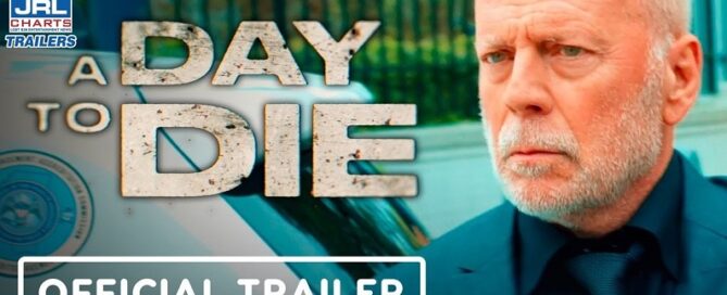 A Day to Die Official Trailer-Bruce Willis Action-Heist Film-Vertical-2022-JRL-CHARTS