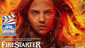 FIRESTARTER-Film Official Trailer-Zac-Efron-Universal-2022-JRL-CHARTS-Movie-Trailers