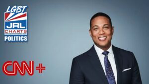 Openly Gay News Anchor Don Lemon Set to Host New Show on CNN+-2022-JRL-CHARTS