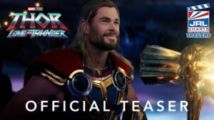 Marvel Studios-Thor-Love and Thunder Official Trailer-Marvel Studios-2022-JRL-CHARTS