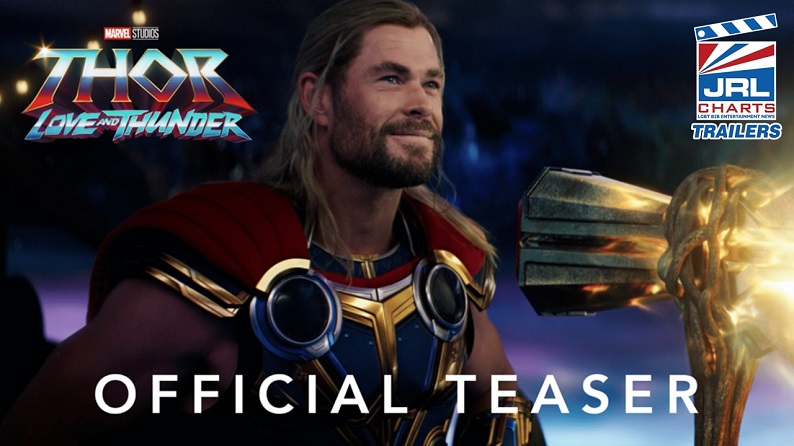 Marvel Studios-Thor-Love and Thunder Official Trailer-Marvel Studios-2022-JRL-CHARTS