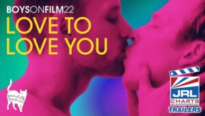 Boys On Film 22-Love to Love You now on DVD-BLU-RAY-Peccadillo Pictures-2022-jrl-charts