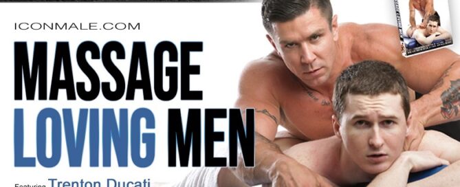 Trenton Ducati-Josh Pierce-lead Cast-Massage Loving Men DVD-IconMale-2022-jrl-charts
