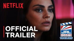 Luckiest Girl Alive (2022) Mila Kunis in Mystery Thriller-Netflix Originals-2022-jrlcharts-movie trailers