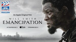 Emancipation-Film-2022-Official-Movie-Trailer-Will Smith-Apple Original Films-jrl charts-794x446