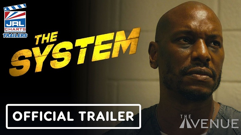 THE SYSTEM Official Trailer-Tyrse Gibson-Jeremy Pivon-2022-jrl charts-794x446