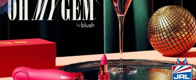 Blush Introduces Luxe 'Oh My Gem' Vibes to Retail-sex toys jrl charts