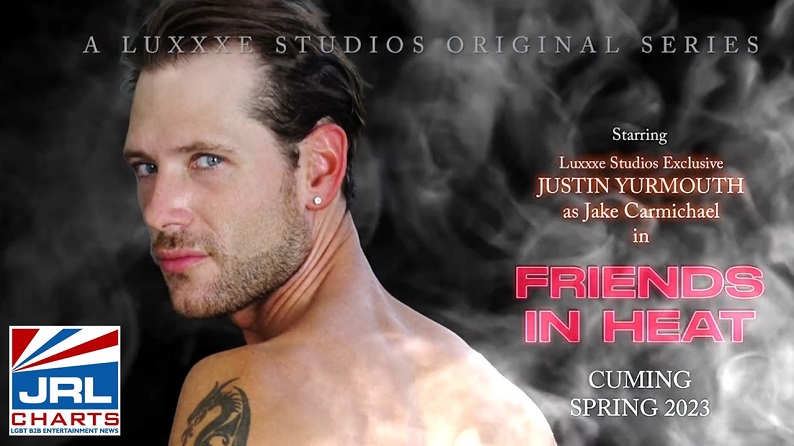 Friends In Heat-Series Teaser-Justin Yurmouth-Brian Bonds-Luxxxe Studios-jrl charts
