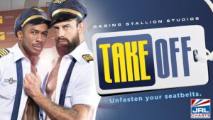 Unfasten Your Seatbelts-Prepare for TAKE OFF DVD-Raging Stallion-gay porn-jrl charts