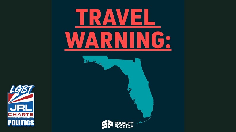 Equality Florida issues Travel Warning over anti-LGBTQ Florida-LGBT News JRL CHARTS