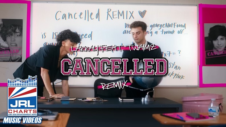 LARRAY - Canceled-Remix-Featuring Twaimz-2023-Gay Music News-LGBT News-jrl charts
