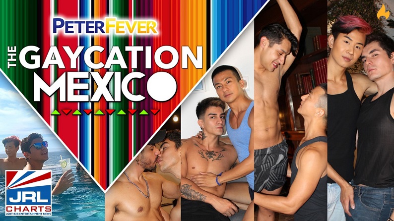 PeterFever-Zed Sheng-Nolan Knox-Gaycation Mexico-gay porn-jrl charts