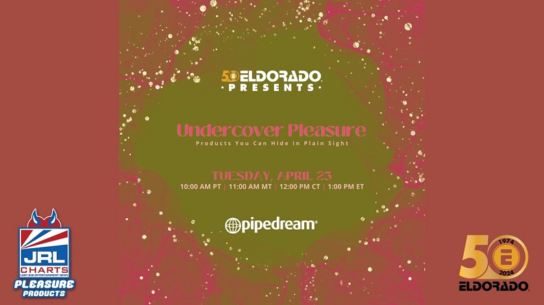 Eldorado Presents-Undercover-Pleasure-with-Pipedream Toys-JRL CHARTS